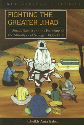 Libro Fighting the Greater Jihad Cheikh Anta Babou