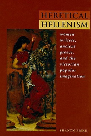 Könyv Heretical Hellenism Shanyn Fiske