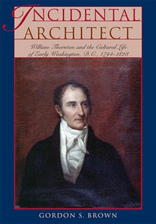 Книга Incidental Architect Gordon S. Brown