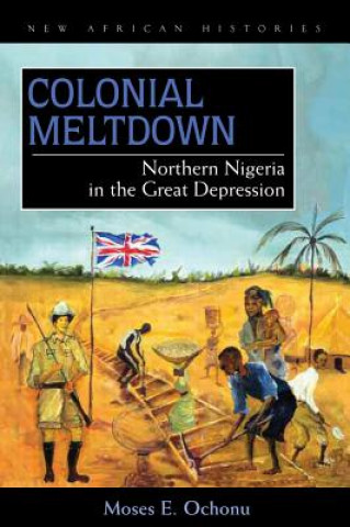 Carte Colonial Meltdown Moses E. Ochonu