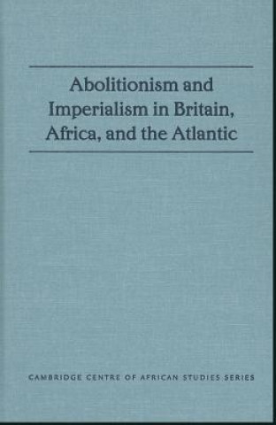 Buch Abolitionism and Imperialism in Britain, Africa, and the Atlantic 