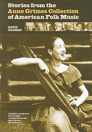 Книга Stories from the Anne Grimes Collection of American Folk Music Sara Grimes