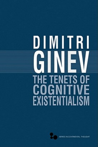 Kniha Tenets of Cognitive Existentialism Dimitri Ginev