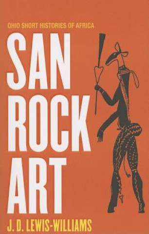 Kniha San Rock Art David J. Lewis-Williams