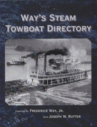 Könyv Way's Steam Towboat Directory Frederick Way