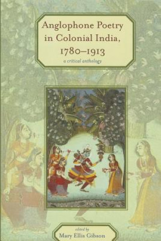 Kniha Anglophone Poetry in Colonial India, 1780-1913 