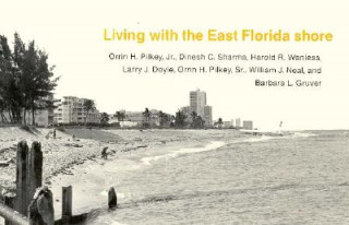 Könyv Living with the East Florida Shore Orrin H. Pilkey