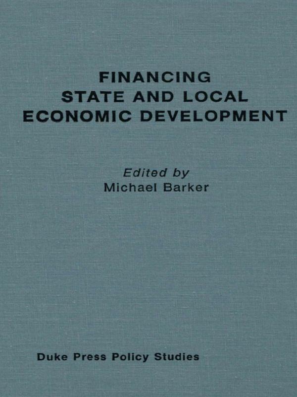 Książka Financing State and Local Economic Development Michael Barker