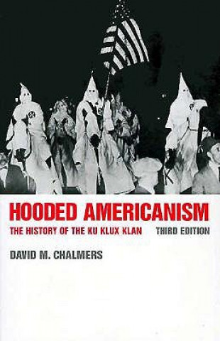 Kniha Hooded Americanism David M. Chalmers