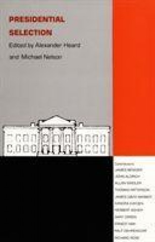 Könyv Presidential Selection Alexander Heard
