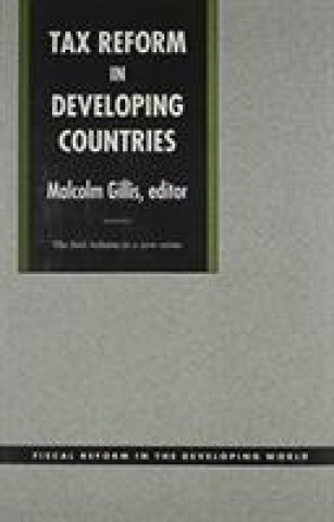 Книга Tax Reform in Developing Countries Malcolm Gillis