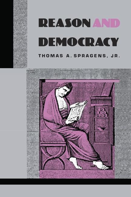 Carte Reason and Democracy Thomas A. Spragens