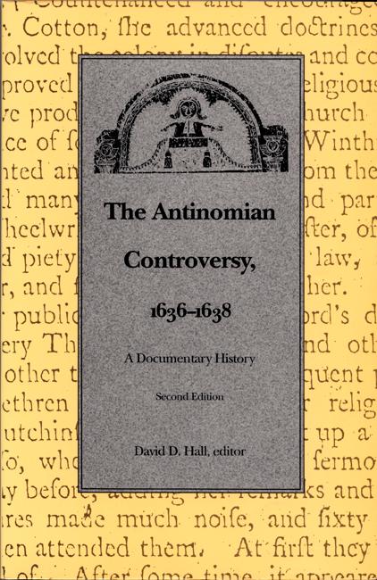 Könyv Antinomian Controversy, 1636-1638 D.D. Hall