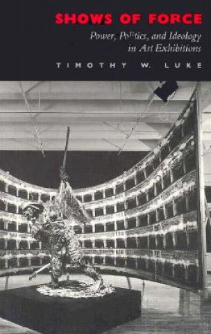 Книга Shows of Force Timothy W. Luke