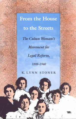 Kniha From the House to the Streets Lynn K. Stoner