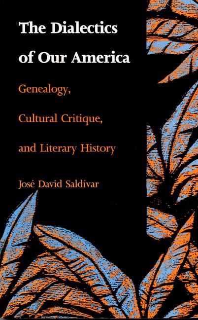 Książka Dialectics of Our America Jose David Saldivar