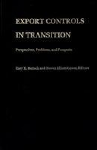 Książka Export Controls in Transition Gary K. Bertsch