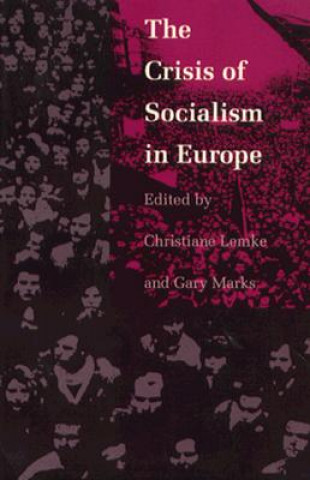 Kniha Crisis of Socialism in Europe Christiane Lemke