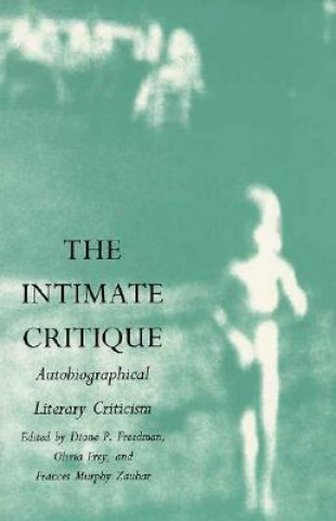 Knjiga Intimate Critique Diana P. Freedman