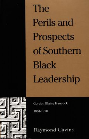 Carte Perils and Prospects of Southern Black Leadership Raymond Gavins