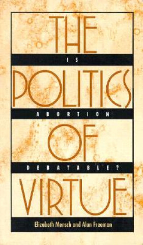 Книга Politics of Virtue Elizabeth Mensch