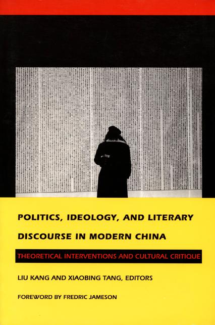 Kniha Politics, Ideology, and Literary Discourse in Modern China Kang Liu