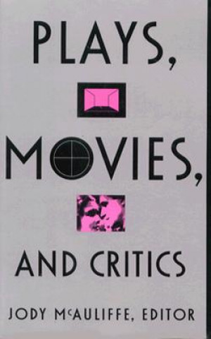 Kniha Plays, Movies, and Critics Jody McAuliffe