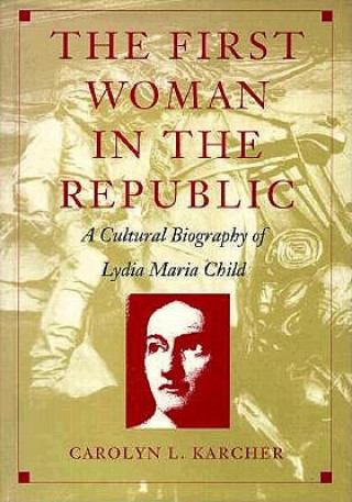 Книга First Woman in the Republic Carolyn L. Karcher