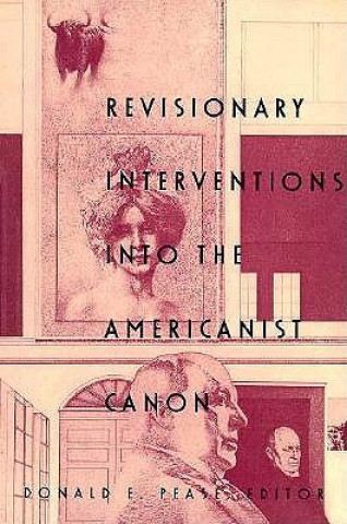 Carte Revisionary Interventions into the Americanist Canon Donald E. Pease