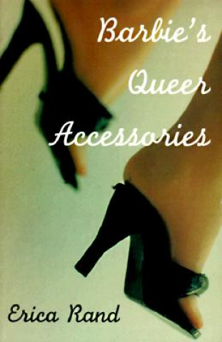 Buch Barbie's Queer Accessories Erica Rand