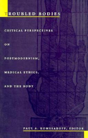 Książka Troubled Bodies Paul A. Komesaroff