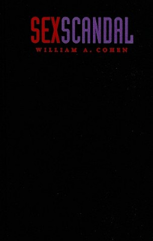 Kniha Sex Scandal William A. Cohen