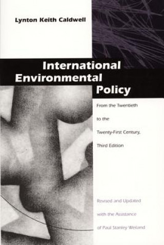 Kniha International Environmental Policy Lynton Keith Caldwell