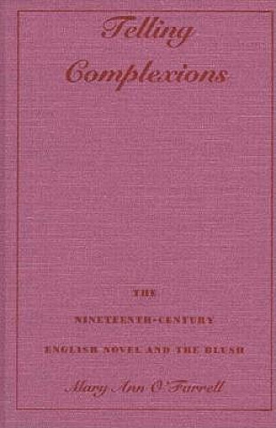 Knjiga Telling Complexions Mary Ann O'Farrell
