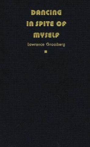 Carte Dancing in Spite of Myself Larry Grossberg