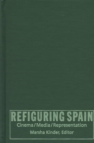 Knjiga Refiguring Spain Marsha Kinder