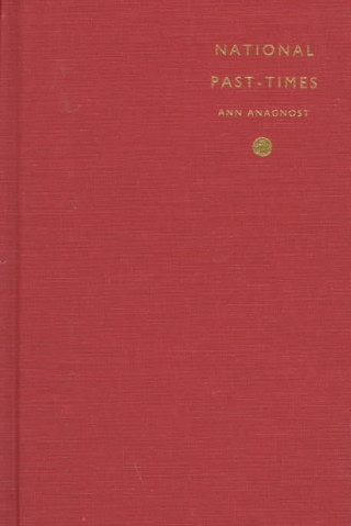 Libro National Past-Times Ann Anagnost