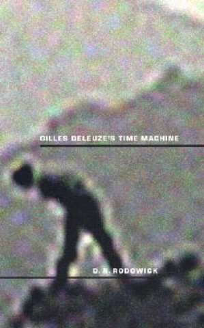 Book Gilles Deleuze's Time Machine D.N. Rodowick