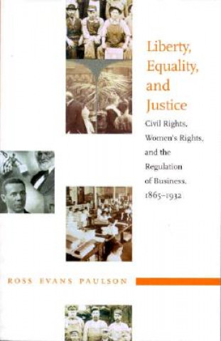 Könyv Liberty, Equality, and Justice Ross Evans Paulson