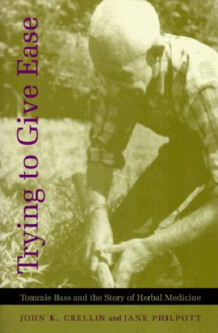 Book Trying to Give Ease John K. Crellin