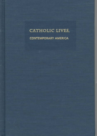 Livre Catholic Lives, Contemporary America Thomas J. Ferraro