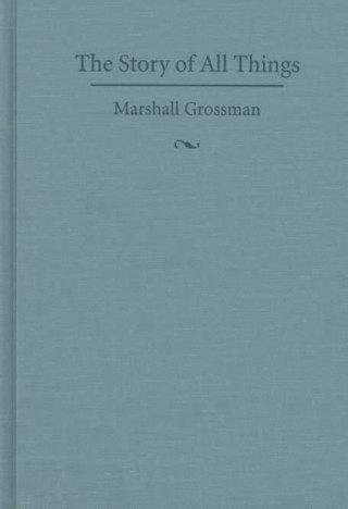 Könyv Story of All Things Marshall Grossman