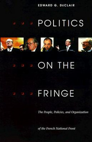 Carte Politics on the Fringe Edward G. DeClair