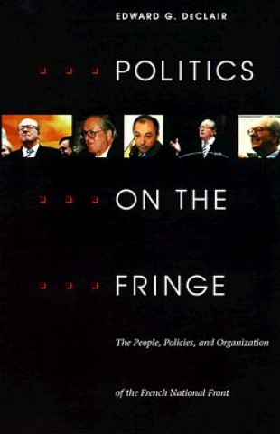 Książka Politics on the Fringe Edward G. DeClair