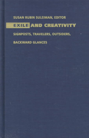 Könyv Exile and Creativity S R SULEIMAN