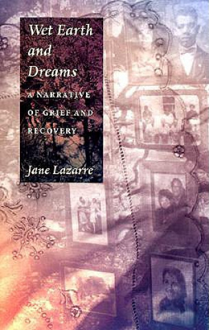 Knjiga Wet Earth and Dreams Jane Lazarre