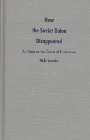 Knjiga How the Soviet Union Disappeared Wisla Suraska