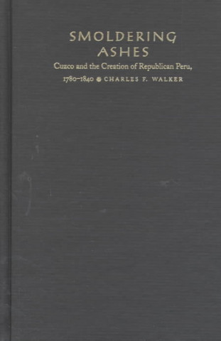 Kniha Smoldering Ashes Charles F. Walker