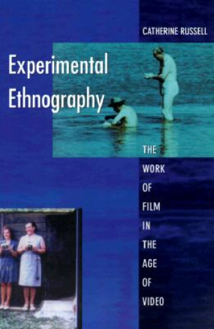 Book Experimental Ethnography Catherine Russell