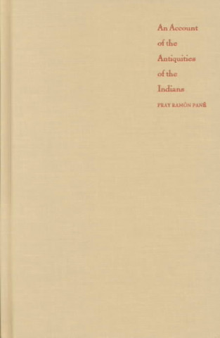 Kniha Account of the Antiquities of the Indians Fray Ramon Pane